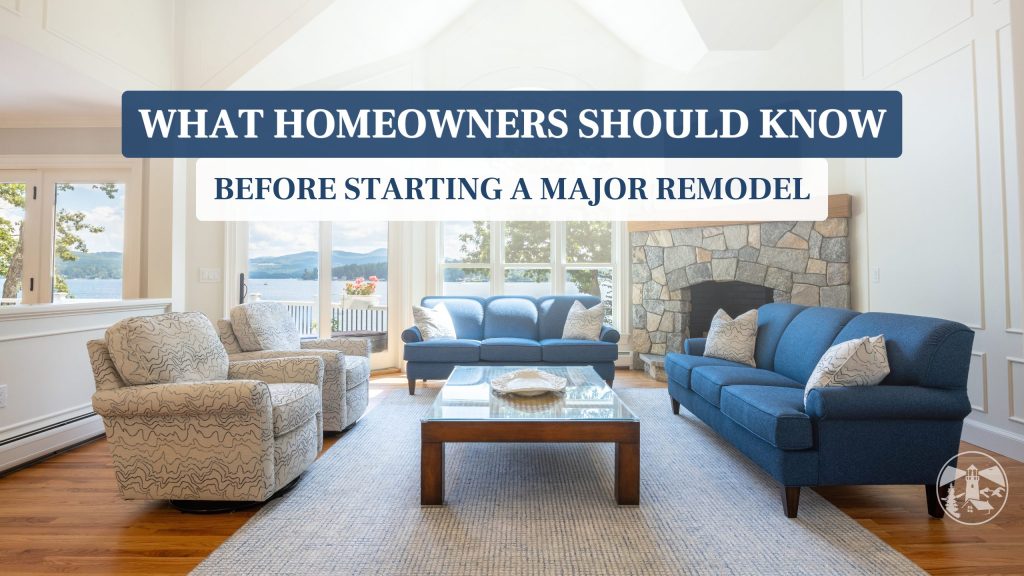 Planning a major home remodel in the Lakes Region of NH? Learn what to know about cost, timelines, fixed pricing, planning, and choosing a contractor.